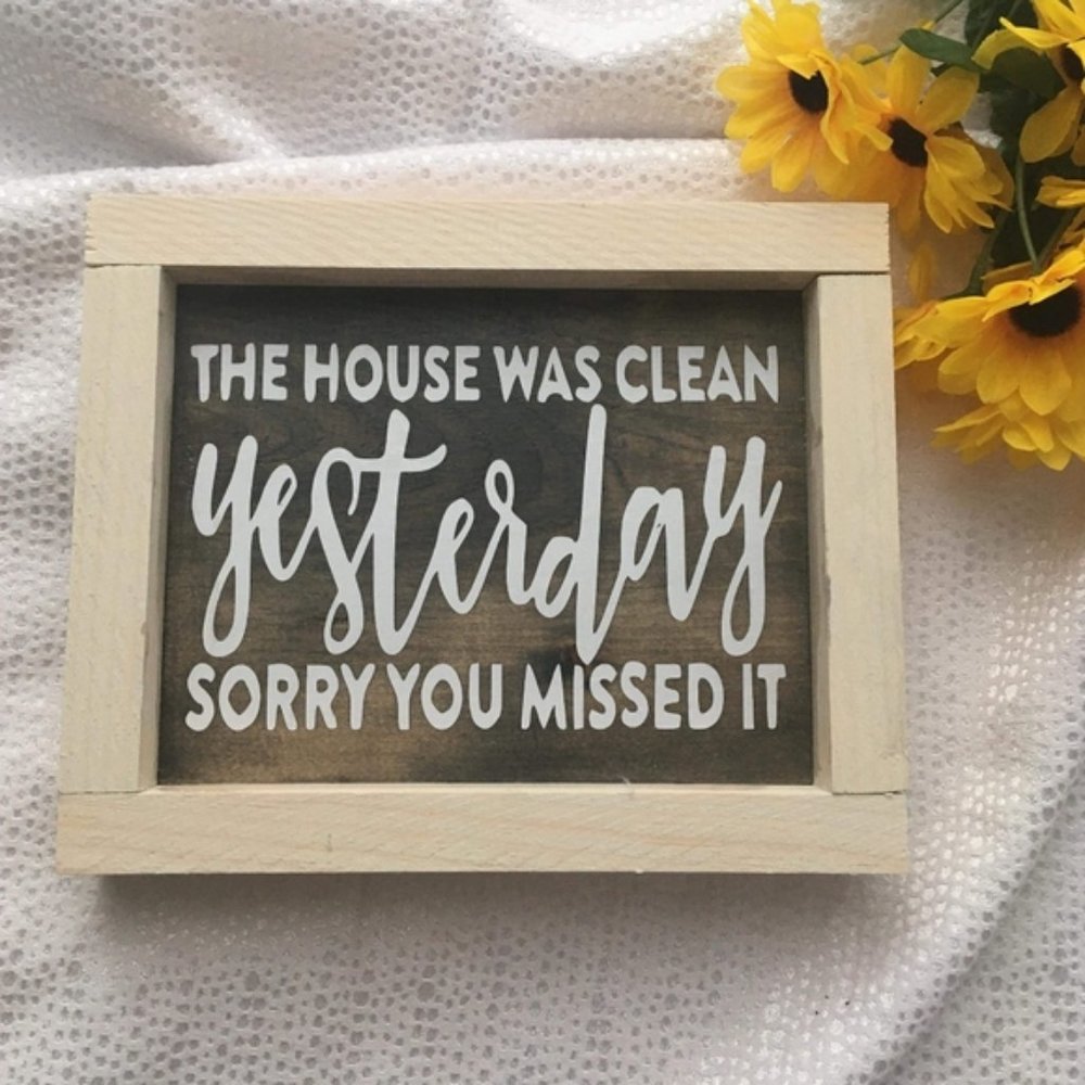 Messy House Sign / Home Decor
